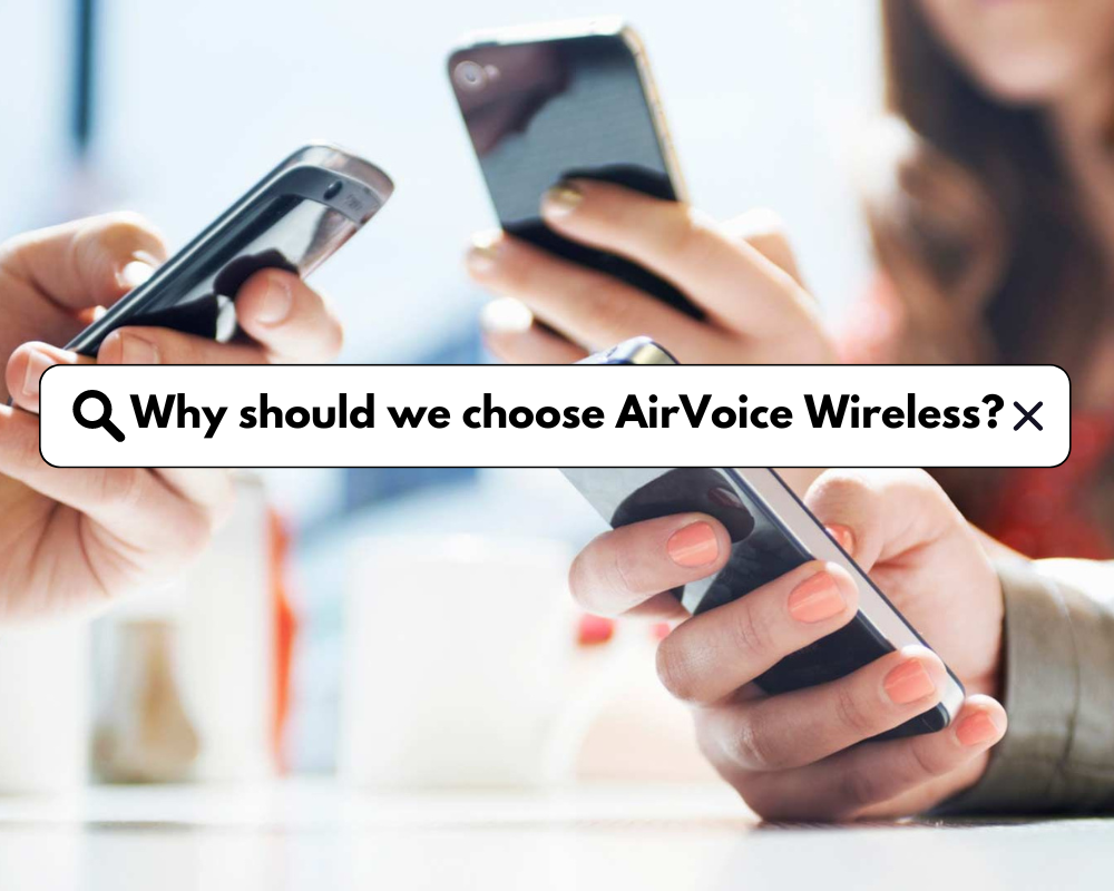 Why should we choose AirVoice Wireless